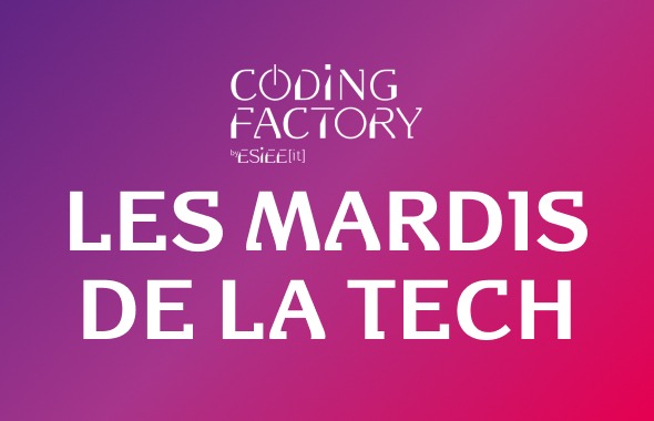 LES MARDIS DE LA TECH - CODING FACTORY